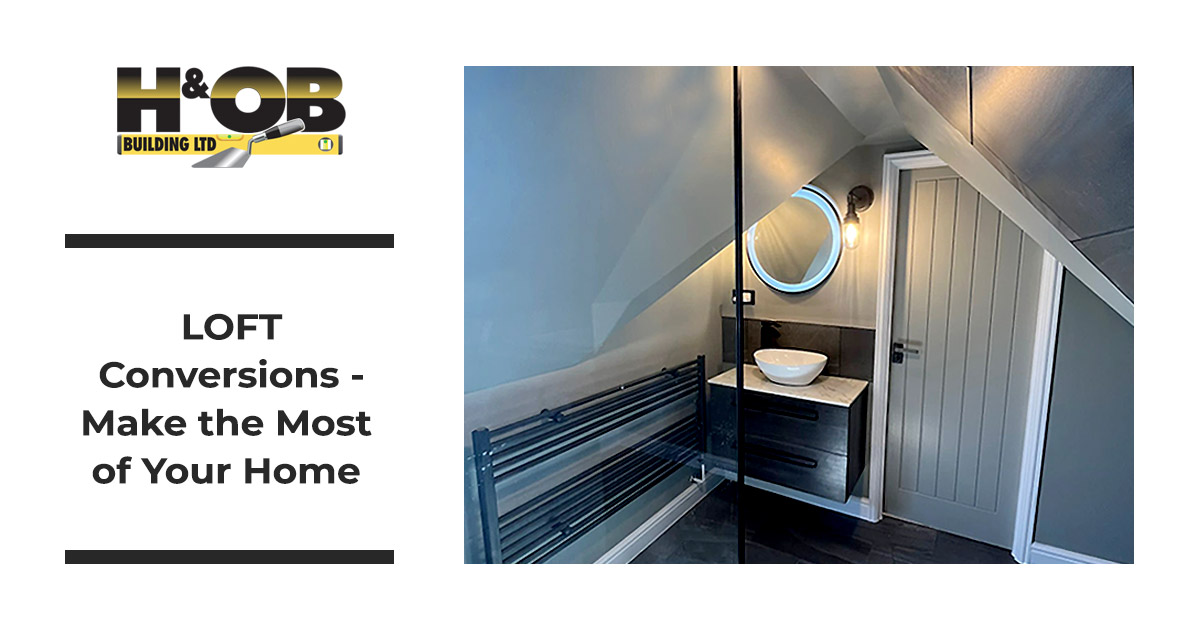Loft Conversions - Make the Most of Your Home